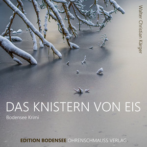 Das Knistern von Eis (Ein Fall für Kommissar Max Madlener)