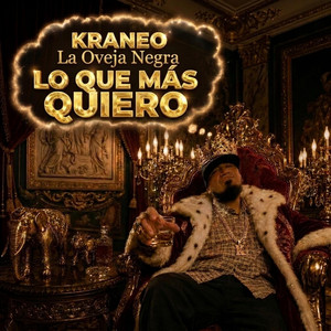 Lo que mas quiero by Kraneo La Oveja Negra