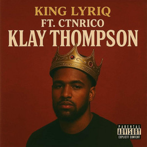 King Lyriq - Klay Thompson (feat. CTN Rico)