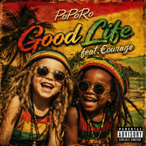 Good Life (feat. Courage) by PoPoRo, Courage