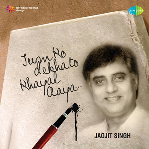 Tere Khushboo Mein Base Khat - Jagjit Singh
