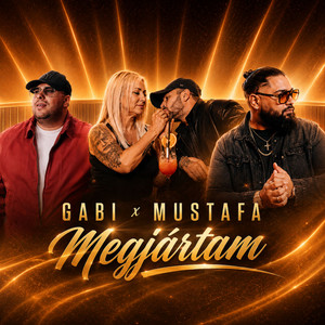 Megjártam by Gabi, Mustafa