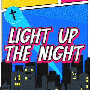 Light Up The Night by BT Kids Worship, Ben McGhee