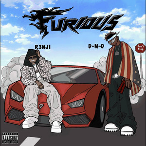 FURIOUS by D-N-D, R3NJ1