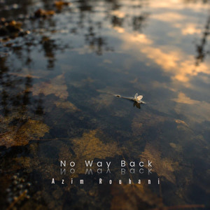 No Way Back by Azim Rouhani
