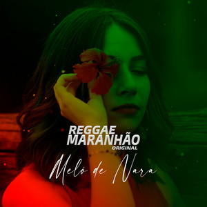 Melô de Nara by Reggae Maranhão Original