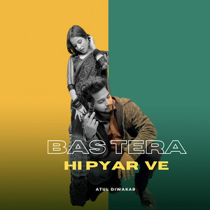 Bas Tera Hi Pyar Ve