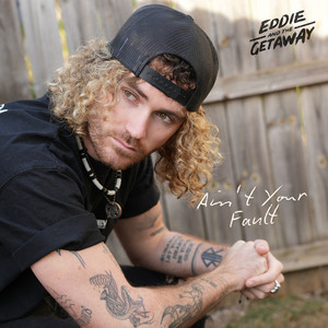 Ain't Your Fault by Eddie And The Getaway