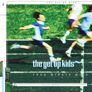 洋楽 the get up kids - FOUR MINUTE MILE Four Minute Mile - Album by The Get Up Kids | Spotify