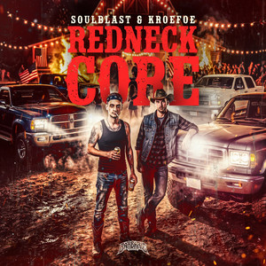 Redneck Core by Soulblast, Kroefoe