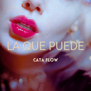 La Que Puede by Cata Flow