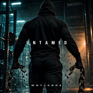 UNTAMED by MNTLKODE