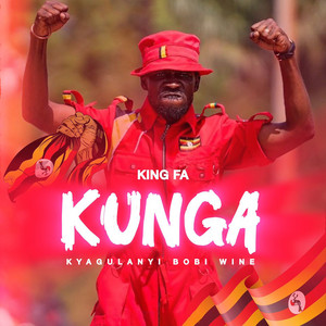 King FA - Kunga (Kyagulanyi)