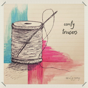 Comfy Trousers by Emily Gray