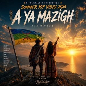 A YA MAZIGH (RIF AMAZIGH VIRAL MUSIC) by RifNostalgia Production