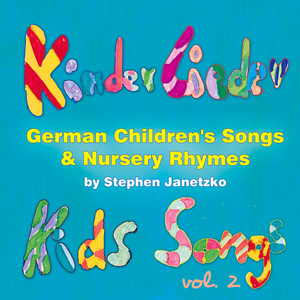 Kinderlieder - German Children's Songs & Nursery Rhymes - Kids Songs, Vol. 2 album