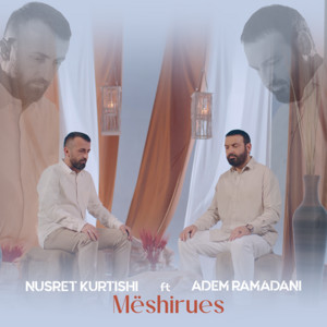 Nusret Kurtishi Ft Adem Ramadhani - Mëshirues