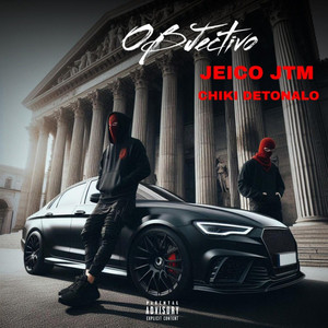 OBJECTIVO by Chiki Detonalo, Jeico Jtm