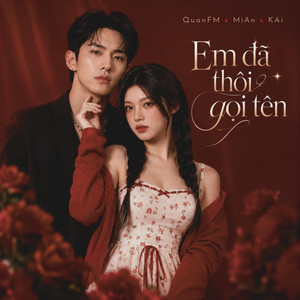Em đã thôi gọi tên by QuanFM, MiAn, KAi