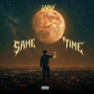 SAME TIME by SAMA'