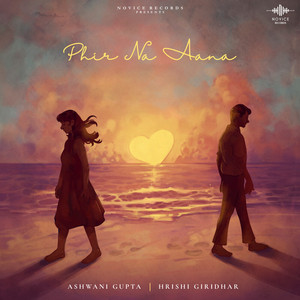 Phir Na Aana by Ashwani Gupta, Hrishi Giridhar