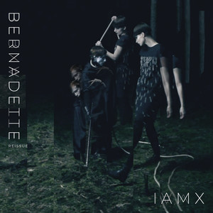 IAMX - Bernadette