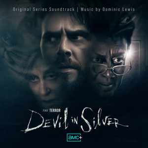 album cover: The Terror: Devil In Silver: Original Series Soundtrack