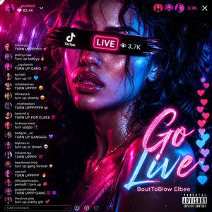 Go Live by BoutToBlow Elbee