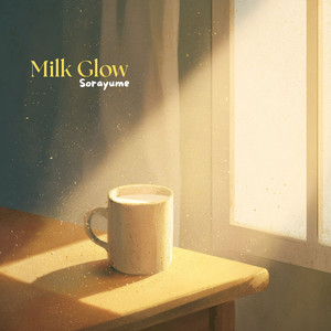 Milk Glow by Sorayume