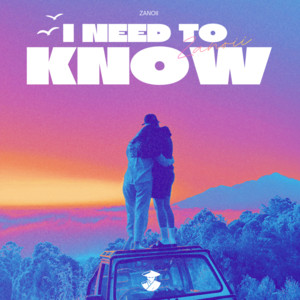 I Need To Know by Zanoii
