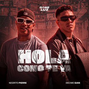 Negrito Pierre & Decime Gian - Hola Como Te Va (feat. Dame Luz Uruguay)