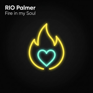 Fire in My Soul by RIO Palmer