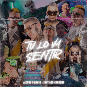 Tu Lo Va Sentir by Jacobo Palacio, Santiago Cardona