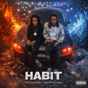 Habit by TreTooWavy, ShystMurda1
