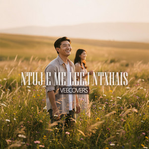 Ntuj e Me Leej Ntxhais - English Version by VeeCovers