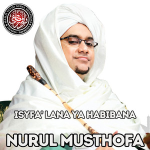 Isyfa’ Lana Ya Habibana by Nurul Musthofa