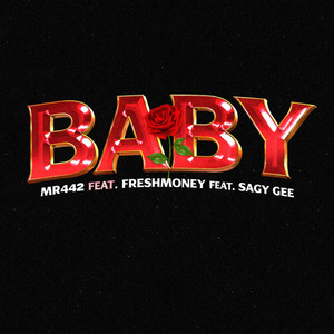 Mr442 - Baby (feat. Freshmoney & SAGY GEE)