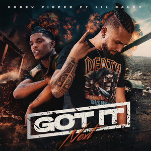 Got It Next by Corey Pieper, Lil Saucy
