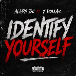 Identify Yourself by Ydollar, Alapa dc