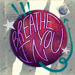 Breathe You In