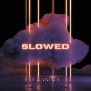 tu dolor - slowed by Julio 21, Javish