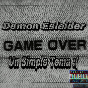 Un Simple Tema :( by Demon Esleider