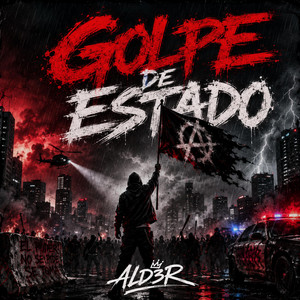 Golpe De Estado by AlD3R