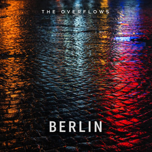 Berlin by The Overflows