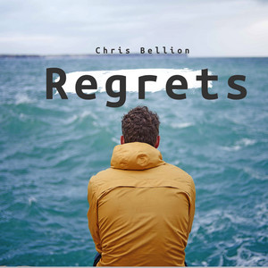 Regrets by Chris Bellion