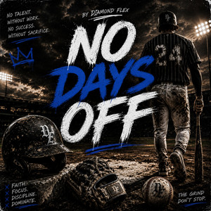 No Days Off by Diamond Flex