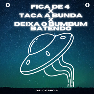 FICA DE 4 x TACA A BUNDA x DEIXA O BUMBUM BATENDO