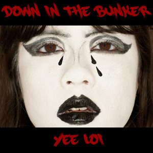 Down In The Bunker by Yee Loi