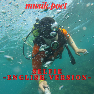 Selfie - English Version by musik.poet