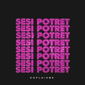Sesi Potret by Koploisme